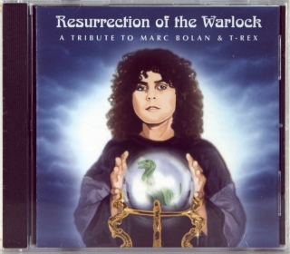 RESURRECTION OF THE WARLOCK - A TRIBUTE TO MARC BOLAN & T-REX