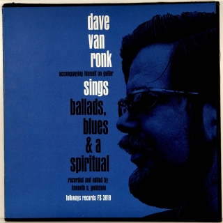 DAVE VAN RONK SINGS BALLADS, BLUES & A SPIRITUAL