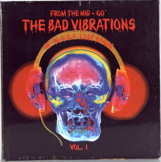 FROM THE MID-60' THE BAD VIBRATIONS OF 16 U.S.A. LOST BANDS VOL. 1(1966-1969)
