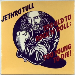 TOO OLD TO ROCK 'N' ROLL: TOO YOUNG TO DIE!