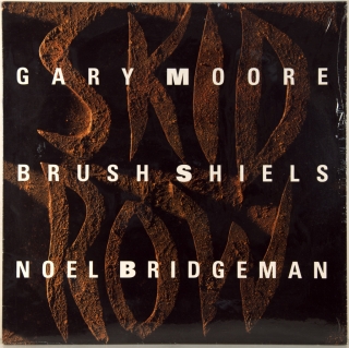 GARY MOORE / BRUSH SHIELS / NOEL BRIDGEMAN