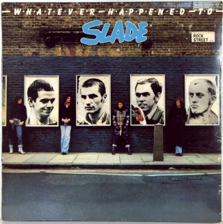 WHATEVER HAPPENED TO SLADE (INS)