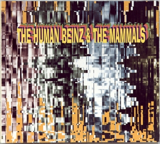 HUMAN BEINZ & THE MAMMALS