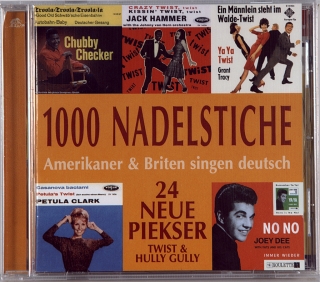 1000 NADELSTICHE - AMERIKANER & BRITEN SINGEN DEUTSCH - FOLGE 3 (TWIST & HULLY GULLY) (1959-2000)