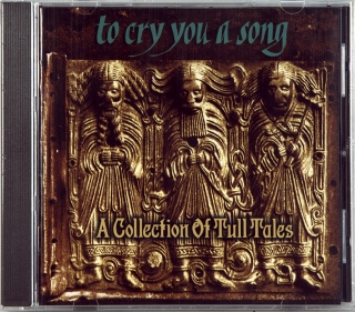 TO CRY YOU A SONG - A COLLECTION OF TULL TALES