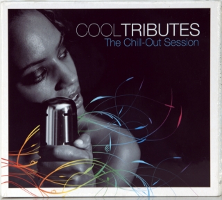 COOL TRIBUTES: THE CHILL-OUT SESSION