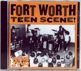 FORT WORTH TEEN SCENE VOLUME TWO (1964-1967)